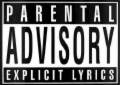 Parental advisory: explicit lyrics